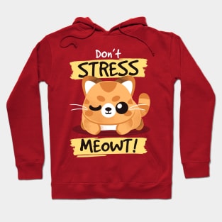 Don't stress meowt Hoodie